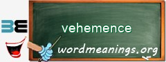 WordMeaning blackboard for vehemence